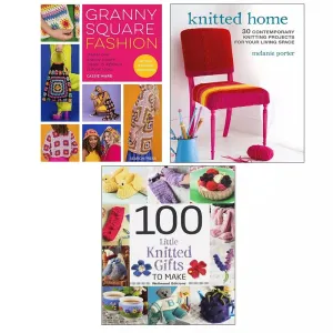 Granny Square Fashion Cassie, 100 Little Knitted Gifts, Knitted Home 3 Books Set